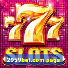 2959bet.com paga